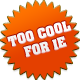 Too cool for IE